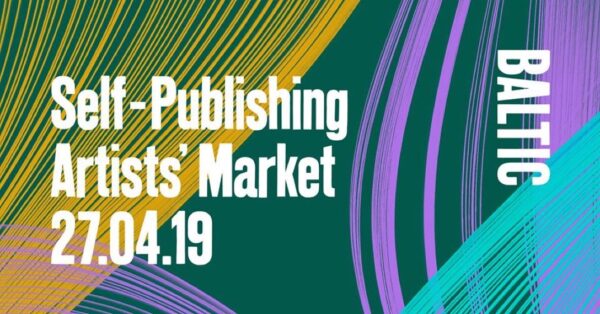 BALTIC Self-Publishing Artists’ Market 2019